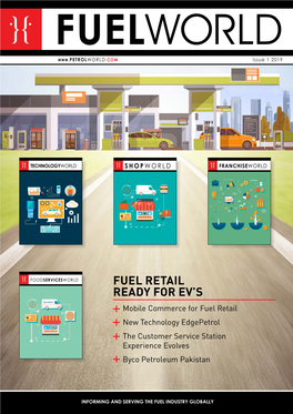 Fuel Retail Ready for Ev's 11 Technology 12 Mobile Commerce for Fuel Retail 14 Edgepetrol's New Technology