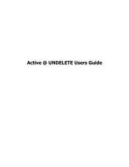 Active @ UNDELETE Users Guide | TOC | 2