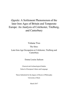 Oppida: a Settlement Phenomenon of the Later Iron Ages of Britain and Temperate Europe: an Analysis of Colchester, Titelberg, and Canterbury