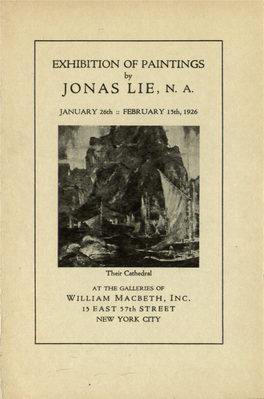 Exhibition of Paintings by Jonas Lie, N.A. :;Jan. 26-Feb. 15, 1926