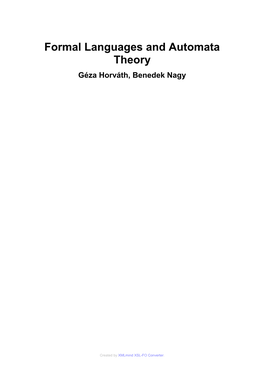 Formal Languages and Automata Theory Géza Horváth, Benedek Nagy Szerzői Jog © 2014 Géza Horváth, Benedek Nagy, University of Debrecen