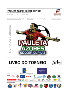 PAULETA AZORES SOCCER CUP U13 COMPLEXO DESPORTIVO PEDRO PAULETA 02.Jun.2018 E 03.Jun.2018