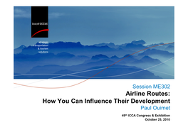 Airline Routes: How You Can Influence Their Development Paul Ouimet