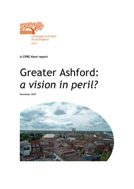 Greater Ashford: a Vision in Peril?
