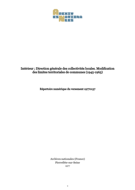 Intérieur ; Direction Générale Des Collectivités Locales. Modification Des Limites Territoriales De Communes (1945-1965)