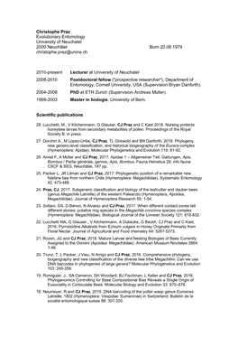Christophe Praz Evolutionary Entomology University of Neuchatel 2000 Neuchâtel Born 20.08.1979 Christophe.Praz@Unine.Ch 2010-Pr