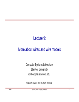Lecture 9: More About Wires and Wire Models