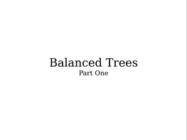 Balanced Trees Part One