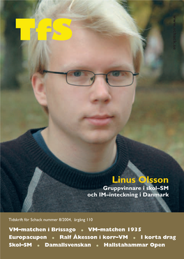 Linus Olsson Gruppvinnare I Skol–SM Och IM–Inteckning I Danmark