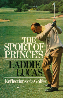 The Sport of Prince's Laddie Lucas Reflections of a Golfer