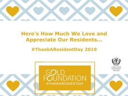 Here's How Much We Love and Appreciate Our Residents…