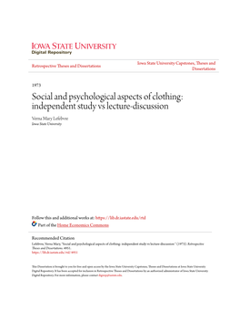 Social and Psychological Aspects of Clothing: Independent Study Vs Lecture-Discussion Verna Mary Lefebvre Iowa State University