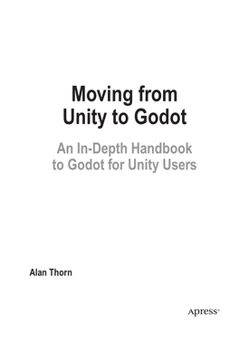 Moving from Unity to Godot an In-Depth Handbook to Godot for Unity Users