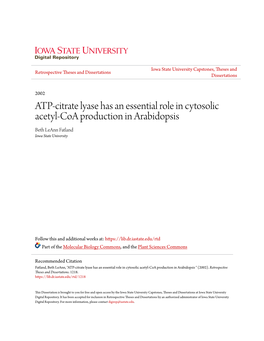 ATP-Citrate Lyase Has an Essential Role in Cytosolic Acetyl-Coa Production in Arabidopsis Beth Leann Fatland Iowa State University