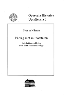 Opuscula Historica Upsaliensia 3 På Väg Mot Militärstaten