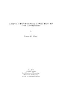 Analysis of Flow Structures in Wake Flows for Train Aerodynamics Tomas W. Muld