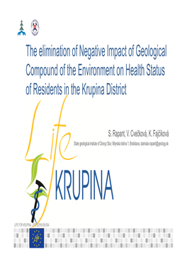 The Elimination of Negative Impact of Geological Compound of the Environment on Health Status of Residents in the Krupina District