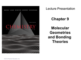 Molecular Geometry Is the General Shape of a Molecule, As Determined by the Relative Positions of the Atomic Nuclei