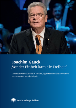 Joachim Gauck „Vor Der Einheit Kam Die Freiheit“