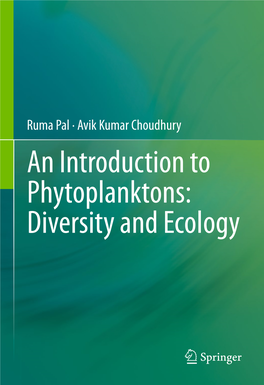 An Introduction to Phytoplanktons: Diversity and Ecology an Introduction to Phytoplanktons: Diversity and Ecology