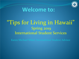 “Tips for Living in Hawaii” Spring 2019 International Student Services