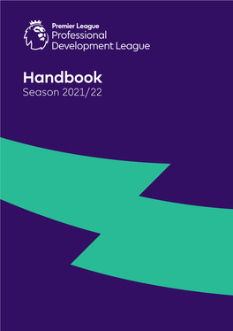 Handbook Season 2021/22 Professional Development League Contents