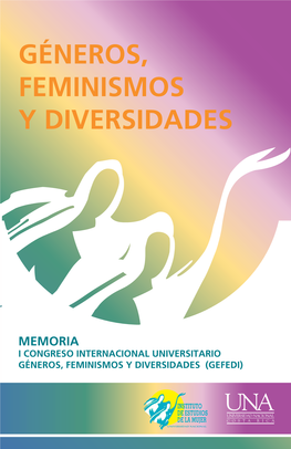Géneros, Feminismos Y Diversidades Memoria I Congreso Internacional Universitario Géneros, Feminismos Y Diversidades (Gefedi) Isbn 978-9968-576-05-5