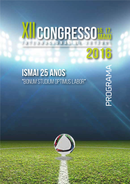 Xiicongressomaio Internacional De Futebol 2016 ISMAI 25 Anos "BONUM STUDIUM OPTIMUS LABOR" PROGRAMA 16.05