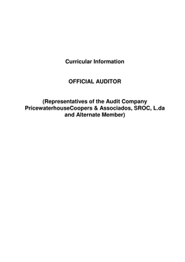 Curricular Information OFFICIAL AUDITOR (Representatives of the Audit Company Pricewaterhousecoopers & Associados, SROC