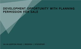 GORTON ROAD | REDDISH | STOCKPORT Location 36- 38 GORTON ROAD R ED DI SH - S to CKPO R T - SK5 6 AE