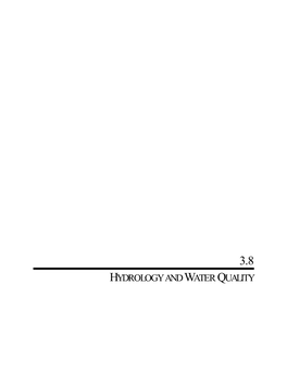 HYDROLOGY and WATER QUALITY 3.8 Hydrology and Water Quality