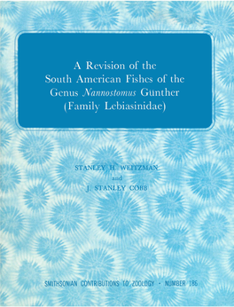 A Revision of the South American Fishes of the Genus Nannostomus Giinther (Family Lebiasinidae)