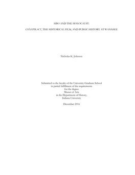 HBO and the HOLOCAUST: CONSPIRACY, the HISTORICAL FILM, and PUBLIC HISTORY at WANNSEE Nicholas K. Johnson Submitted to the Facul