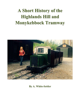 A Short History of the Highlands Hill and Monykebbock Tramway