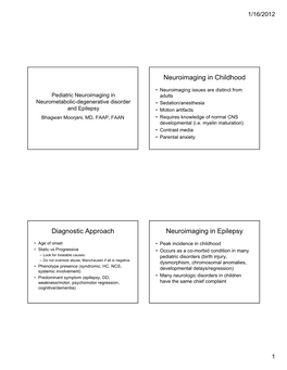 Bhagwan Moorjani, MD, FAAP, FAAN • Requires Knowledge of Normal CNS Developmental (I.E