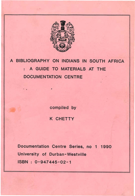 A Bibliography on Indians in South Africa : a Guide to Materials at the Documentation Centre