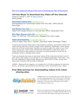 18 Free Ways to Download Any Video Off the Internet Posted on October 2, 2007 by Aseem Kishore Ads by Google