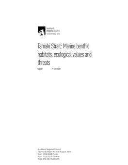 Tamaki Strait: Marine Benthic Habitats, Ecological Values and Threats August TR 2010/038