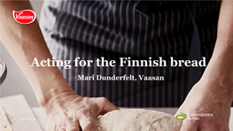 Acting for the Finnish Bread Mari Dunderfelt, Vaasan
