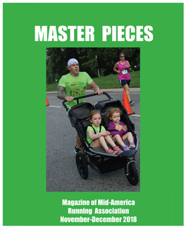 November-December 2018 Master Pieces NOVEMBER- Magazine of Mid-America Running Association DECEMBER 2018