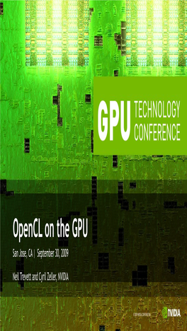 Opencl on the GPU San Jose, CA | September 30, 2009