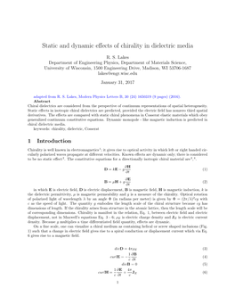 Static and Dynamic Effects of Chirality in Dielectric Media
