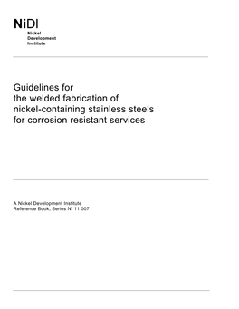 Guidelines for the Welded Fabrication of Nickel-Containing Stainless Steels for Corrosion Resistant Services