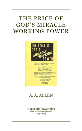 The Price of God's Miracle Working Power 1 "The Disciple Is Not Above His Master, Nor the Servant Above His Lord"