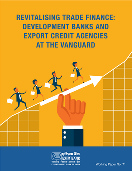 4. Role of Multilateral Banks and Export Credit Agencies in Trade Finance 34 5