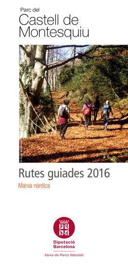 Rutes Guiades 2016 Marxa Nòrdica Itineraris Per Conèixer Millor El Parc