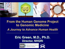 From the Human Genome Project to Genomic Medicine a Journey to Advance Human Health