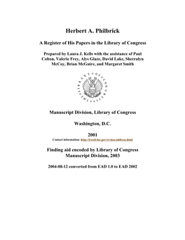 Papers of Herbert A. Philbrick Span Dates: 1849-1997 Bulk Dates: (Bulk 1940-1993) ID No.: MSS84356 Creator: Philbrick, Herbert A