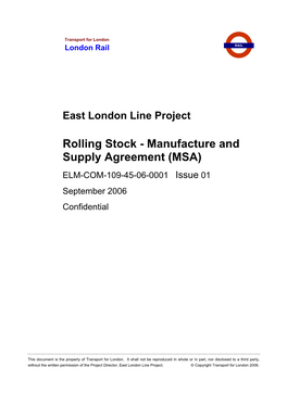Rolling Stock - Manufacture and Supply Agreement (MSA) ELM-COM-109-45-06-0001 Issue 01 September 2006 Confidential