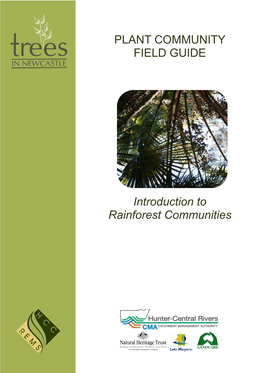 PLANT COMMUNITY FIELD GUIDE Introduction to Rainforest